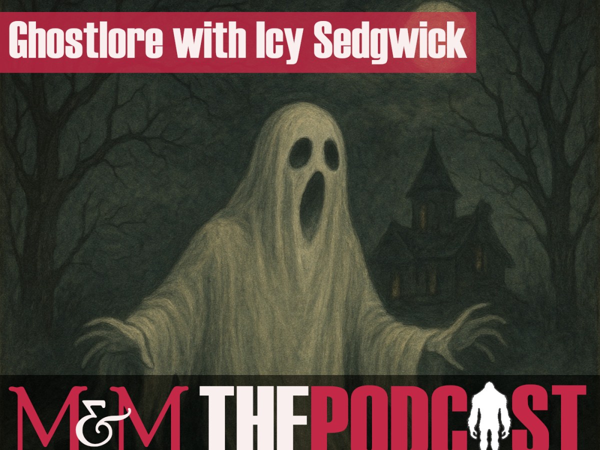 Episode 372: Ghostlore with Icy&nbsp;Sedgwick