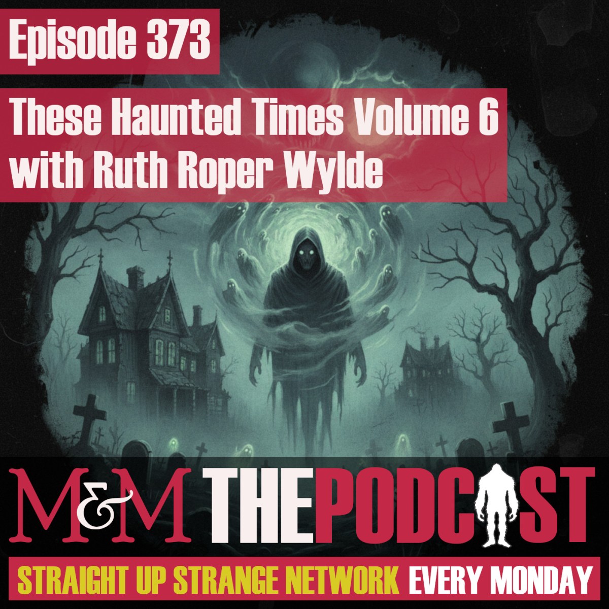 Episode 373: These Haunted Times Volume Six with Ruth Roper&nbsp;Wylde