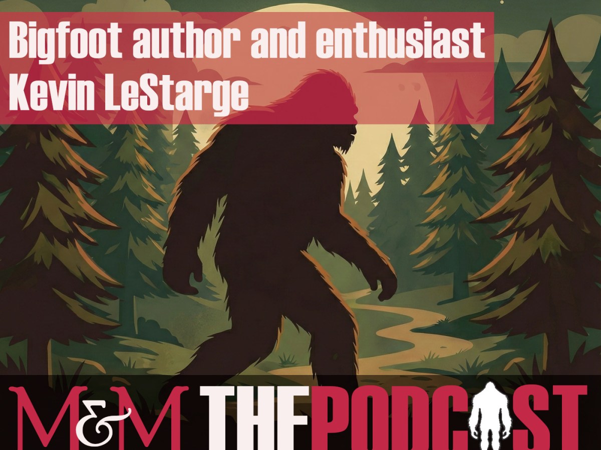 Episode 384: Bigfoot author and enthusiast Kevin&nbsp;LeStarge
