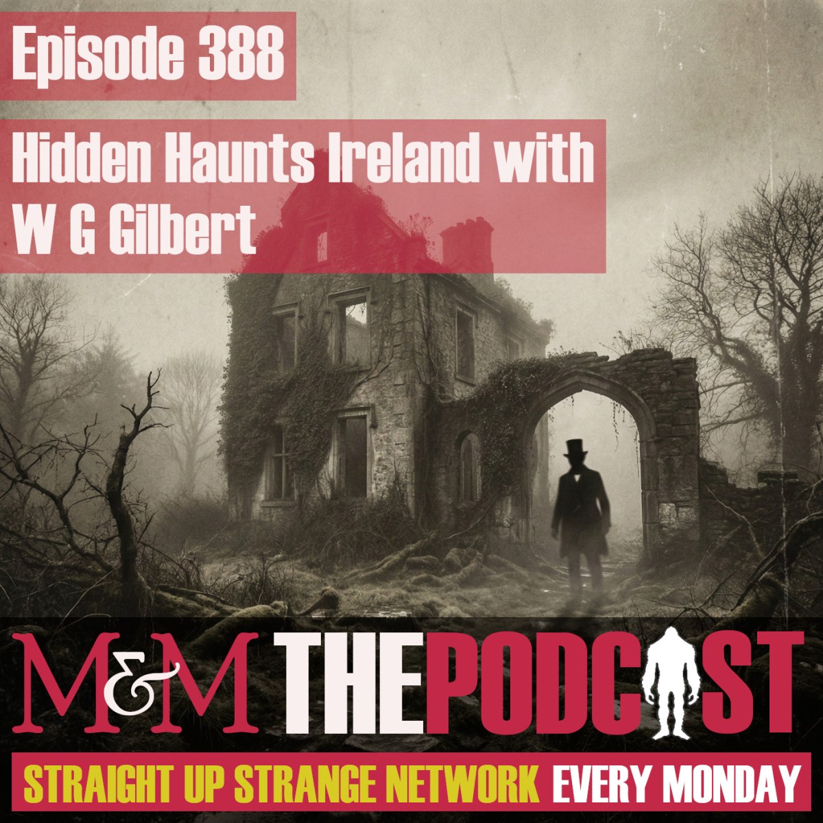 Episode 388: Hidden Haunts: Ireland with W G&nbsp;Gilbert