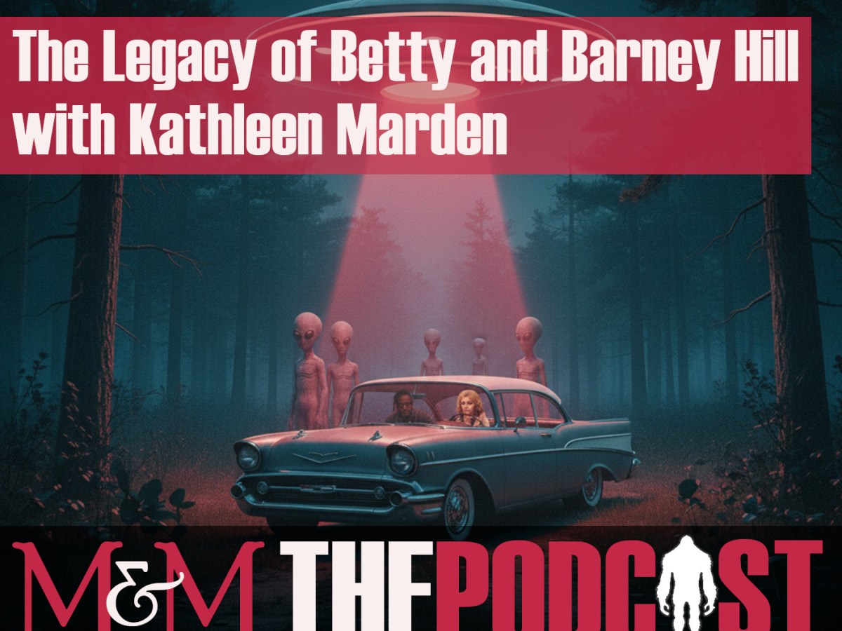 Episode 390: The Legacy of Betty and Barney Hill with Kathleen&nbsp;Marden