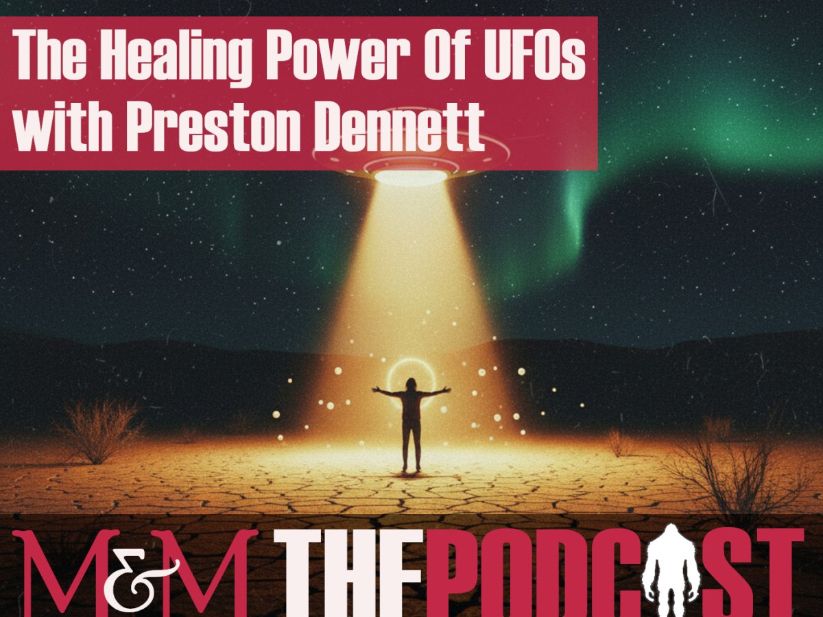 Episode 392: The Healing Power of UFOs with Preston&nbsp;Dennett