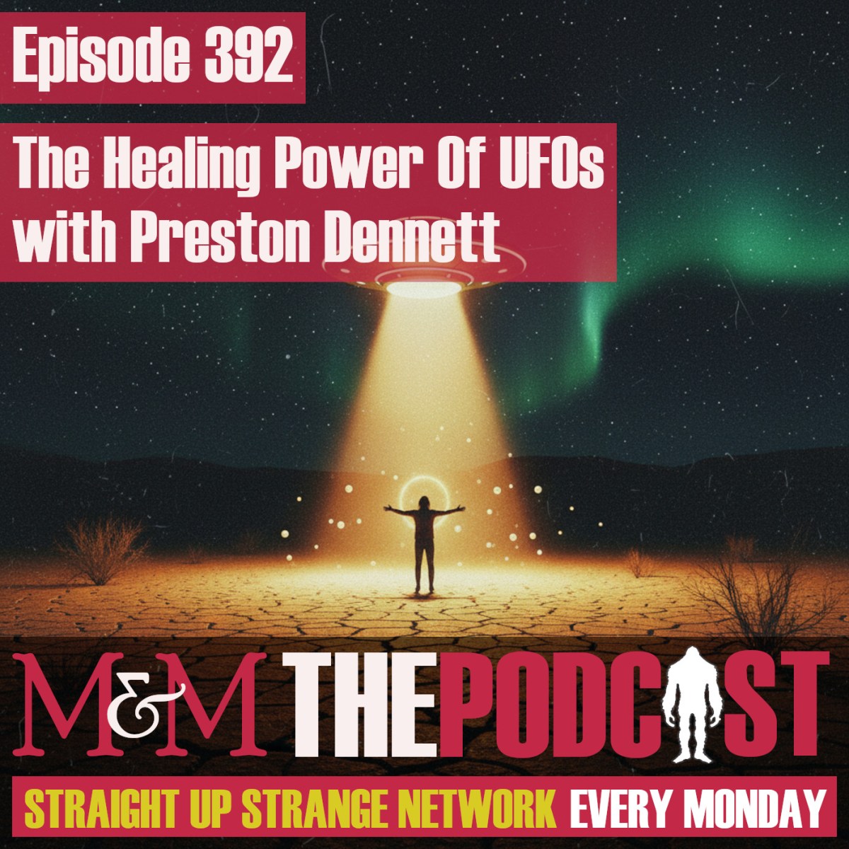 Episode 392: The Healing Power of UFOs with Preston&nbsp;Dennett