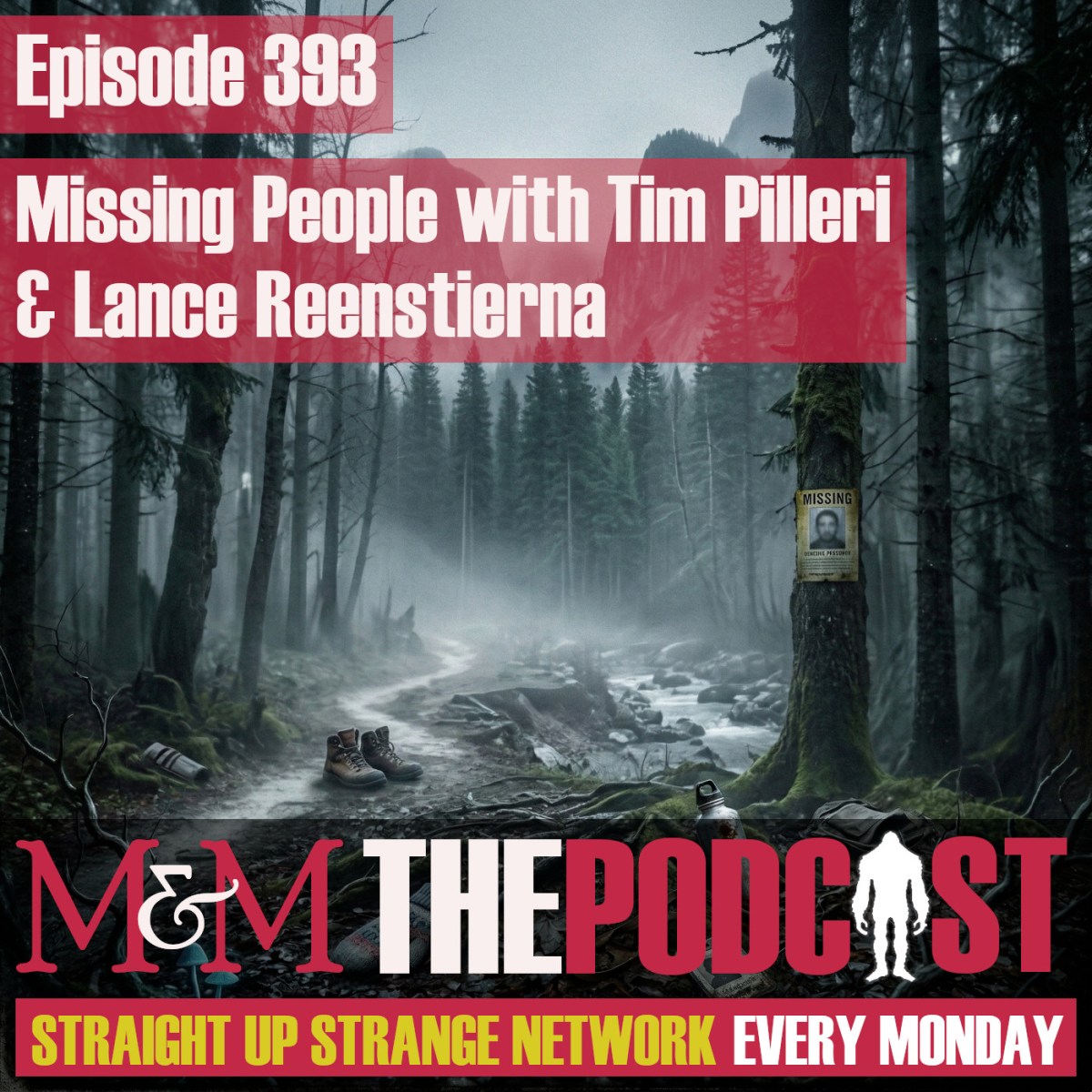 Episode 393: Missing People with Tim Pilleri and Lance&nbsp;Reenstiena