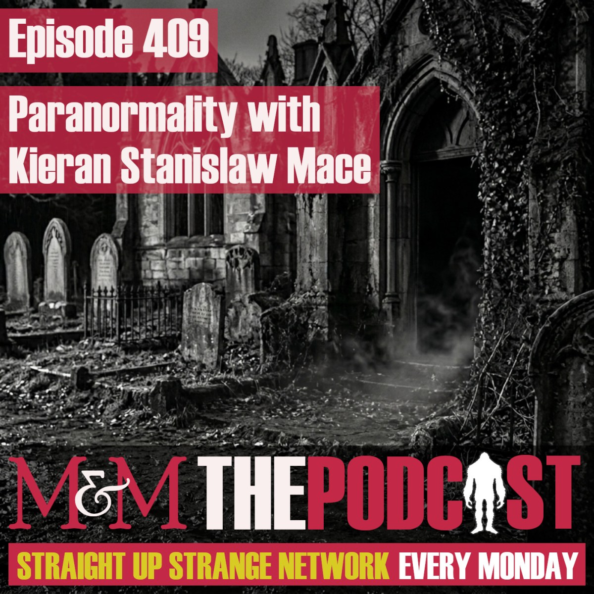 Episode 409: Paranormality with Kieran Stanislaw&nbsp;Mace
