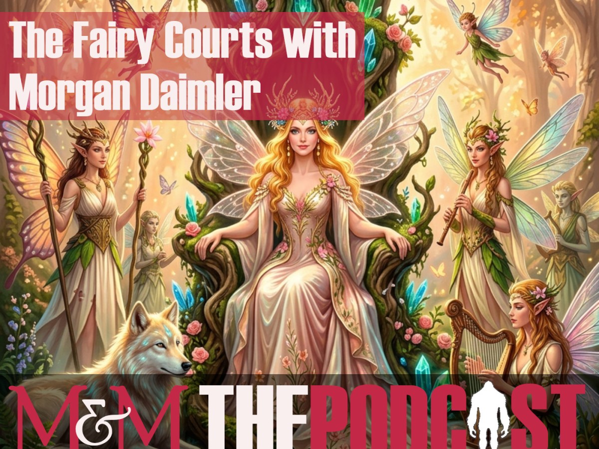 Episode 410: The Fairy Courts with Morgan&nbsp;Daimler