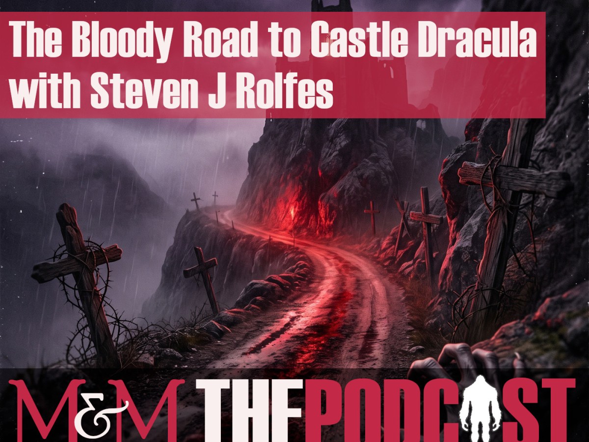 Episode 413: The Bloody Road to Castle Dracula with Steven J&nbsp;Rolfes