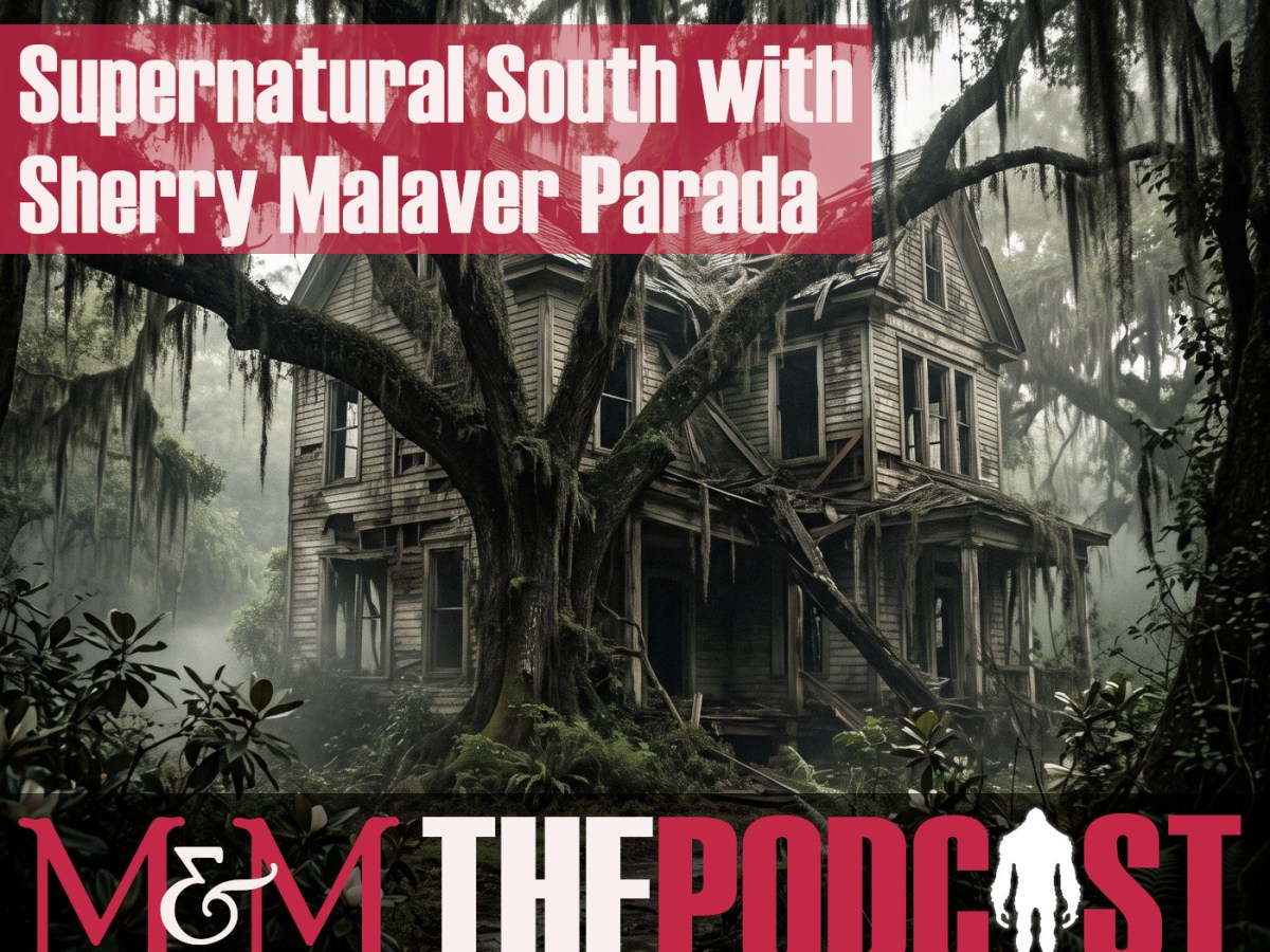 Episode 421: Supernatural South with Sherry Malaver&nbsp;Parada