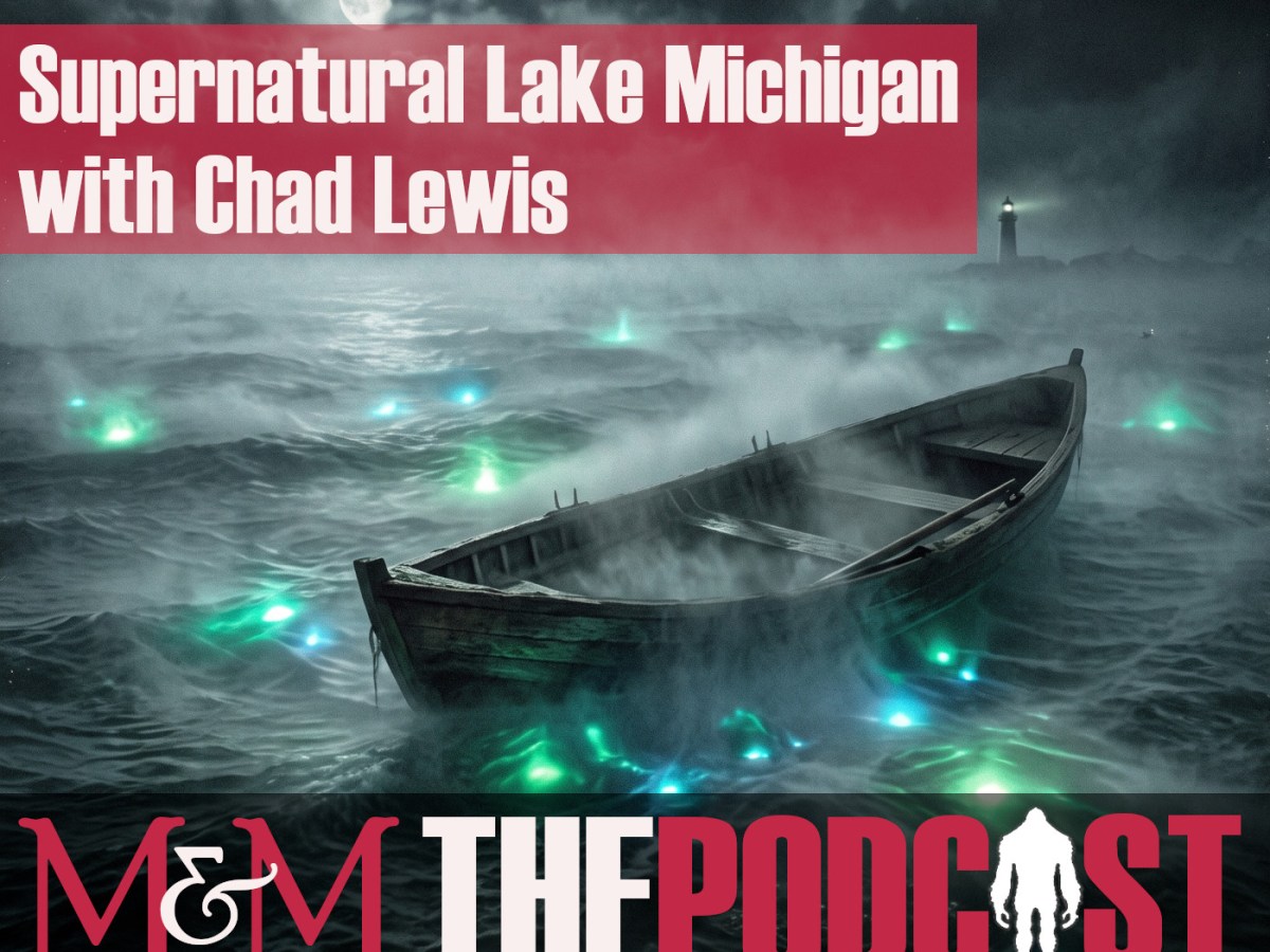 Episode 423: Supernatural Lake Michigan with Chad&nbsp;Lewis